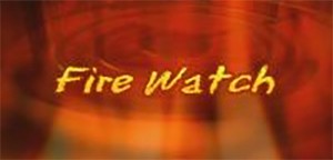 Fire Watch
