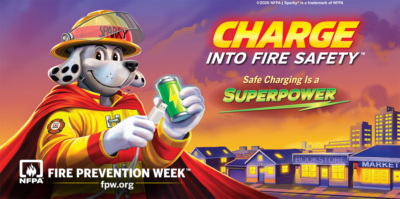 Charge into Fire Safety. Safe charging is a superpower.